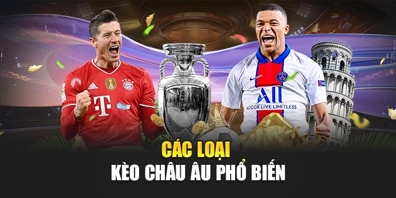 Các loại kèo châu Âu phổ biến
