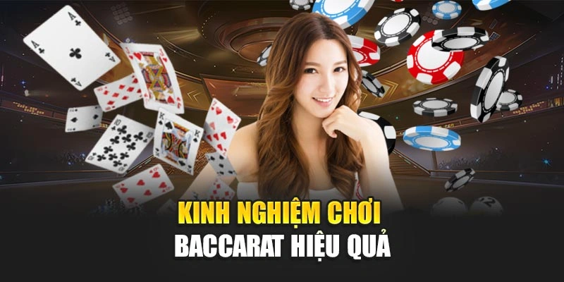 Kinh nghiệm chơi baccarat hiệu quả