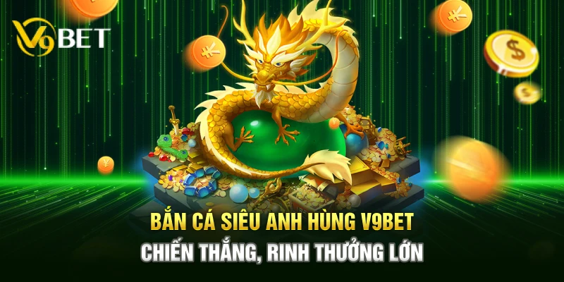 Bắn cá siêu anh hùng V9bet mang đến trải nghiệm chiến thắng, rinh thưởng lớn với gameplay kịch tính, cơ hội săn thưởng hấp dẫn, giao diện trực quan.