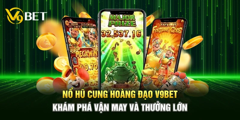 Nổ Hũ Cung Hoàng Đạo V9bet mang đến trải nghiệm khám phá vận may từng cung hoàng đạo, săn thưởng lớn, với cơ hội rinh hũ hấp dẫn liên tục mỗi ngày.