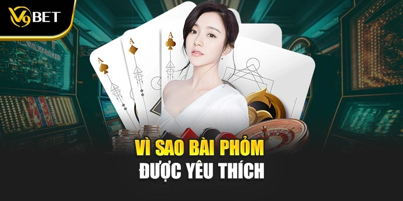 Vì sao bài Phỏm được yêu thích